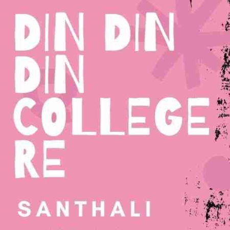  Din Din College Re, New Version Santali  (Santalisongs)